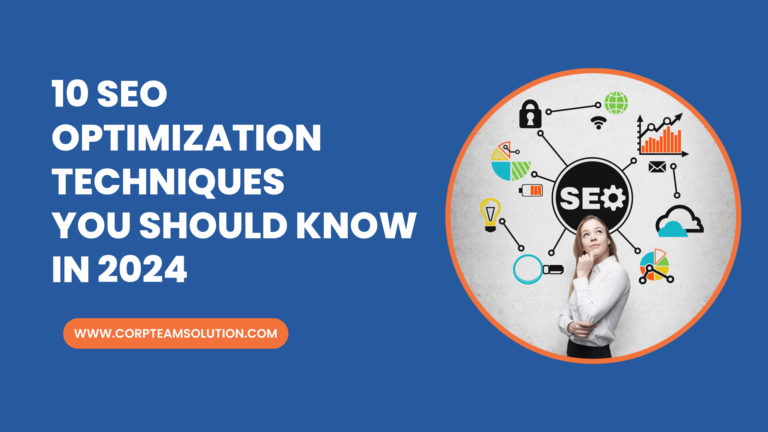 10 SEO Optimization techniques you should know in 2024